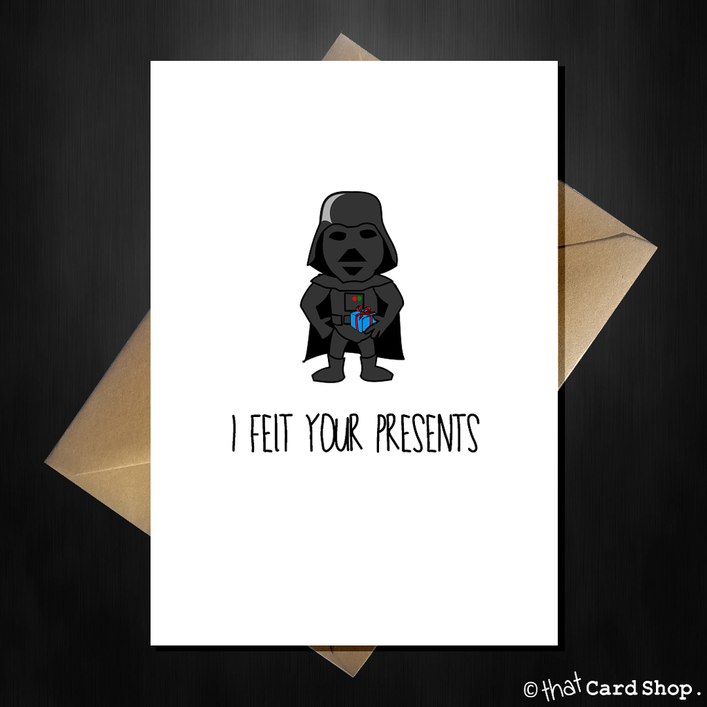 Funny STAR WARS Birthday Card - Darth Vader felt your presents - That Card Shop