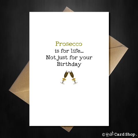 Prosecco Birthday Card - Funny Comedy Card for a Wine lover