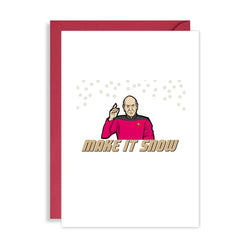 Star Trek TNG Christmas Card - Picard says Make it Snow!