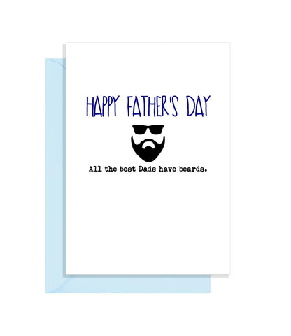 Funny Fathers Day Card - The best Dads have beards
