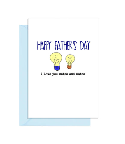 Funny Cute Fathers Day Card - I Love You Watts and Watts