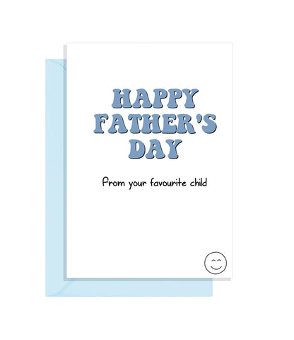 Naughty Fathers Day Card - From your favourite child!