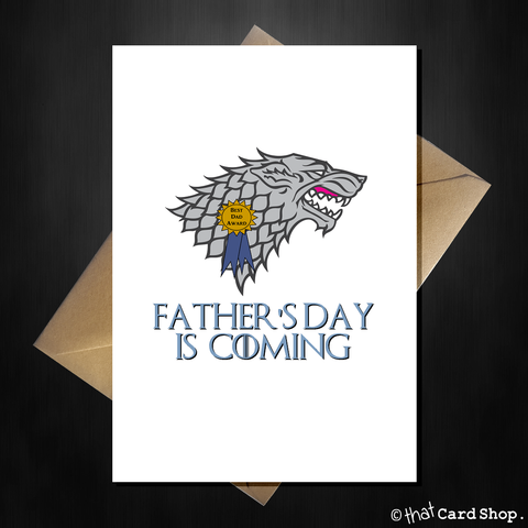 Funny Game of Thrones Fathers Day Card - Father's Day is coming...