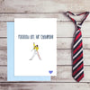 Funny Freddie Mercury Fathers Day Card - You are my champion