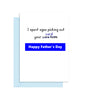Naughty Fathers Day Card - I picked out your Care Home!