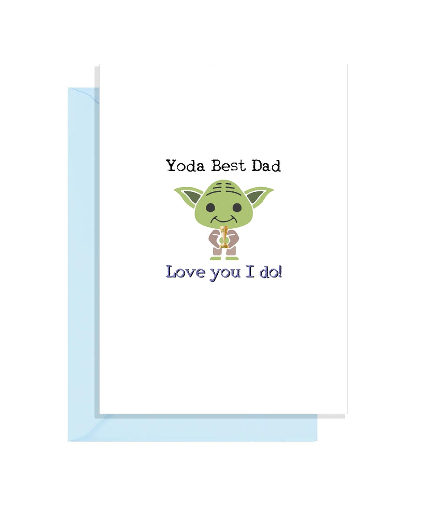 Funny Star Wars Fathers Day Card - Yoda Best Dad, Love You I do