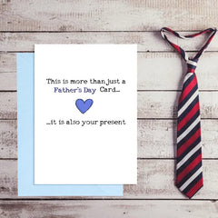 Funny Fathers Day Card - This is more than a card, it's also your present!