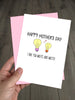 Cute Mothers Day Card - I Love you watts and watts!