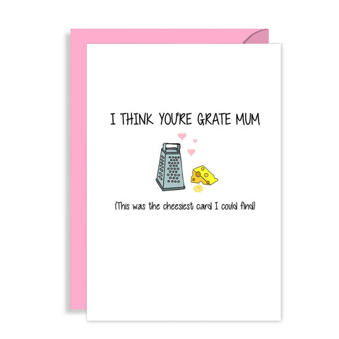 Cute Pun Mothers Day Card - I think you're GRATE Mum
