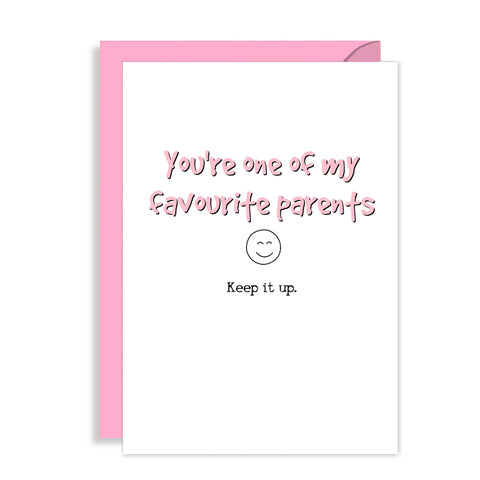Funny Mothers Day Card - You're one of my favourite parents!