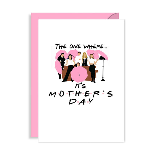 Friends TV Show Mothers Day Card - The one where it's Mother's Day!