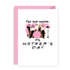 Friends TV Show Mothers Day Card - The one where it's Mother's Day!