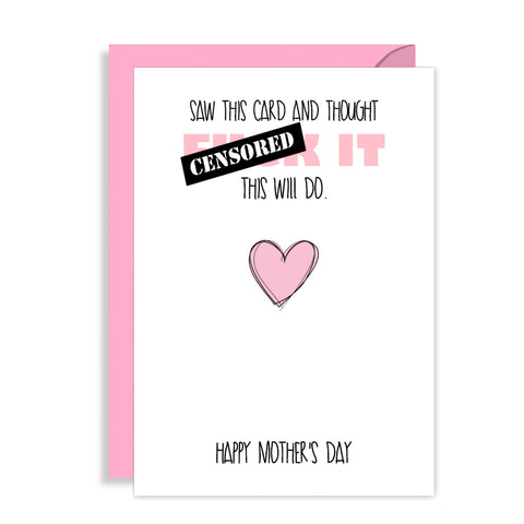Rude Mothers Day Card - This will do!