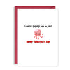 Funny Valentines Day Card - For the Jellyfish sting, honest!