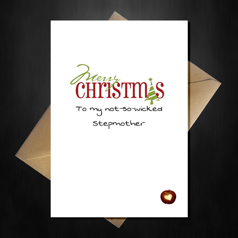 Funny Christmas Card - Happy Xmas to my not-so-wicked Stepmother