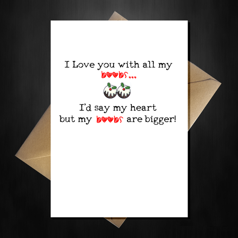 Rude Christmas Card for Boyfriend - I Love You with all my....Boobs!