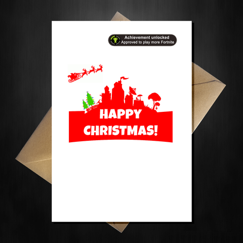 Fortnite Christmas Card - Approved to play more!