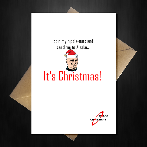 Red Dwarf Christmas Card - Spin My Nipple Nuts, it's Xmas!
