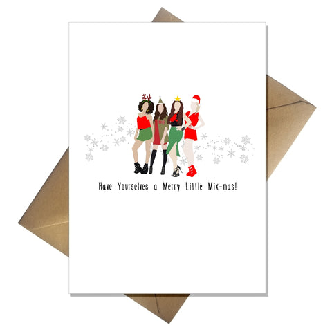 Little Mix Christmas Card - Funny Have Yourselves a Merry Little Mix-mas