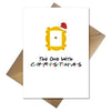 TV Show Friends Christmas Card - The one with Christmas! - That Card Shop